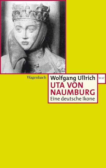 Uta von Naumburg, Wolfgang Ullrich - Paperback - 9783803125231