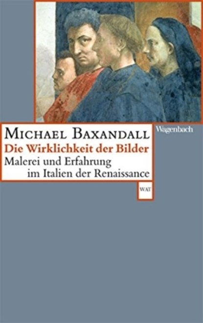 DIE WIRKLICHKEIT DER BILDER, Michael Baxandall - Paperback - 9783803126931