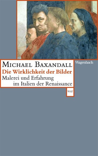 DIE WIRKLICHKEIT DER BILDER, Michael Baxandall - Paperback - 9783803126931