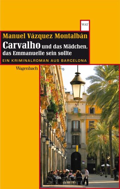 Carvalho und das Mädchen, das Emmanuelle sein sollte, Manuel Vázquez Montalbán - Paperback - 9783803126955