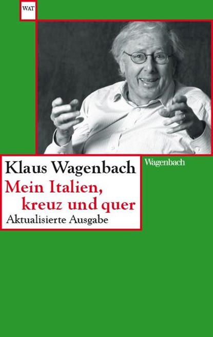 Mein Italien, kreuz und quer, Klaus Wagenbach - Paperback - 9783803128270