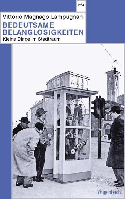 Bedeutsame Belanglosigkeiten, Vittorio Magnago Lampugnani - Paperback - 9783803128560