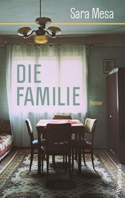 Die Familie, Sara Mesa - Gebonden - 9783803133748