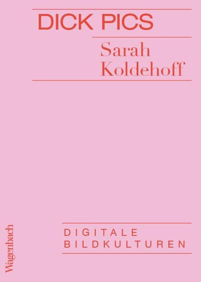 Dick Pics, Sarah Koldehoff - Paperback - 9783803137647