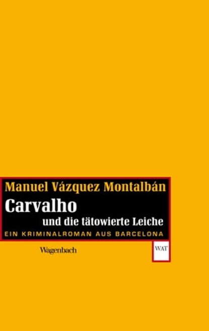 Carvalho und die tätowierte Leiche, Manuel Vázquez Montalbán - Ebook - 9783803141200