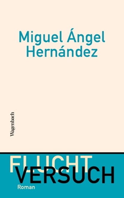 Fluchtversuch, Miguel Ángel Hernández - Ebook - 9783803141644