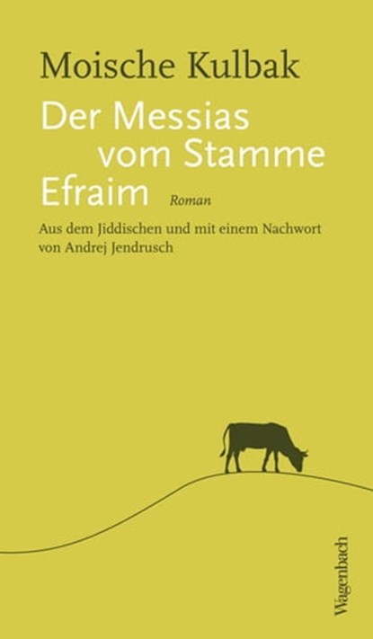 Der Messias vom Stamme Efraim, Moische Kulbak - Ebook - 9783803142993