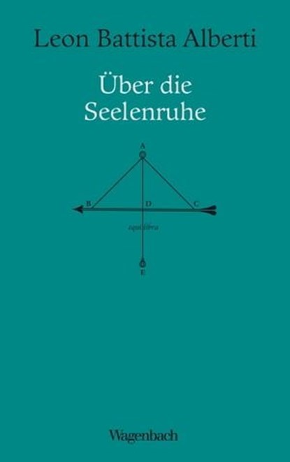 Über die Seelenruhe, Leon Battista Alberti - Ebook - 9783803143389