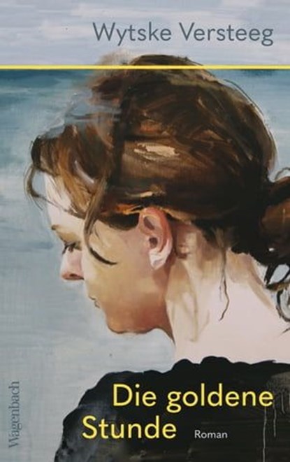 Die goldene Stunde, Wytske Versteeg - Ebook - 9783803143884