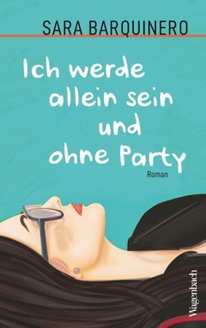 Ich werde allein sein und ohne Party, Sara Barquinero - Ebook - 9783803144348
