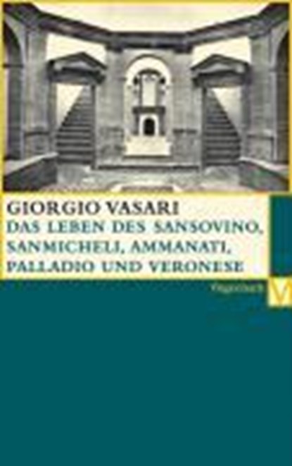 Vasari, G: Leben des Sansovino und des Sanmicheli, VASARI,  Giorgio - Paperback - 9783803150356