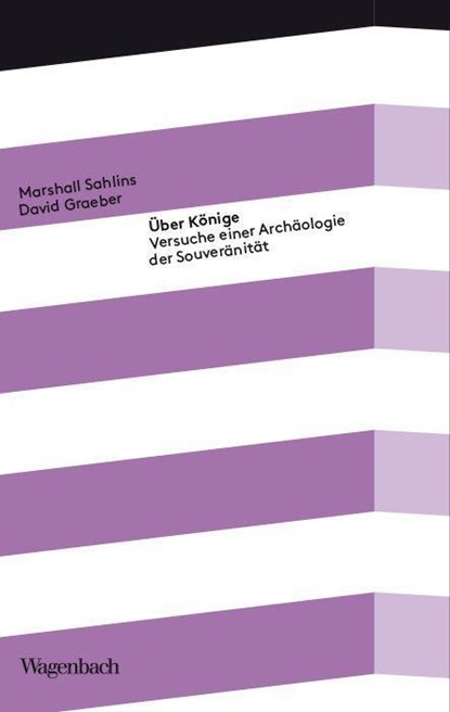 Über Könige, Marshall Sahlins ; David Graeber - Paperback - 9783803151933