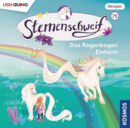 Sternenschweif (Folge 75): Das Regenbogen Einhorn, Linda Chapman - AVM - 9783803236760