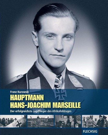 Hauptmann Hans-Joachim Marseille, Franz Kurowski - Gebonden - 9783803500663