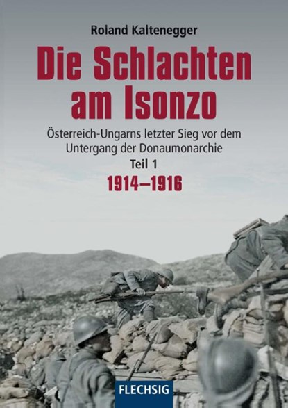 Die Schlachten am Isonzo, Roland Kaltenegger - Gebonden - 9783803500960