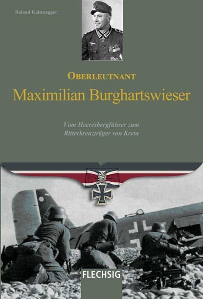 Oberleutnant Maximilian Burghartswieser, Roland Kaltenegger - Gebonden - 9783803501165
