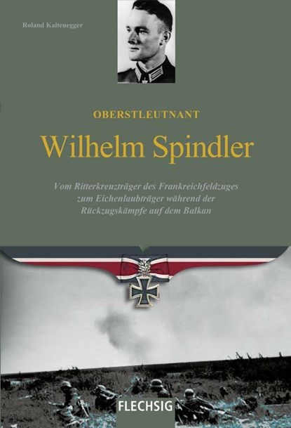 Oberstleutnant Wilhelm Spindler, Roland Kaltenegger - Gebonden - 9783803501196