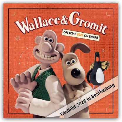 Wallace and Gromit 2026 - Wandkalender, Danilo Promotion Ltd - Paperback - 9783803531285