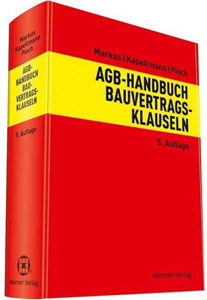 AGB-Handbuch Bauvertragsklauseln, Jochen Markus ; Susanne Kapellmann ; Christian Pioch - Gebonden - 9783804143654