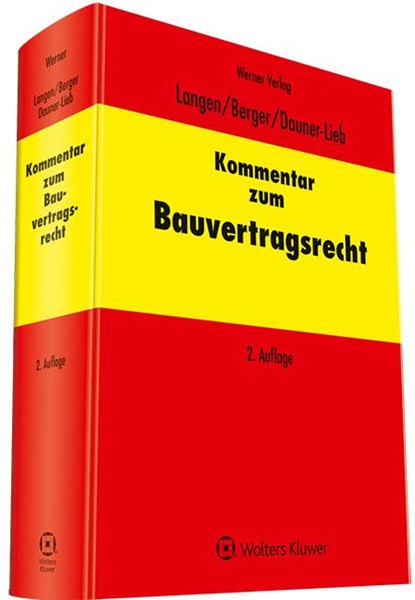 Kommentar zum Bauvertragsrecht, Andreas Berger ;  Barbara Dauner-Lieb ;  Werner Langen - Gebonden - 9783804153127