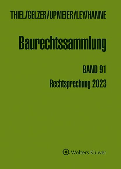Baurechtssammlung, Konrad Gelzer ; Wolfgang Hanne ; Frauke Ley - Gebonden - 9783804155992