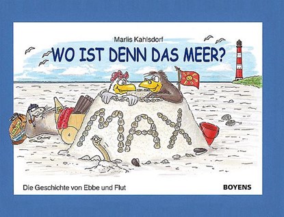 Wo ist denn das Meer?, Marlis Kahlsdorf - Gebonden - 9783804210929