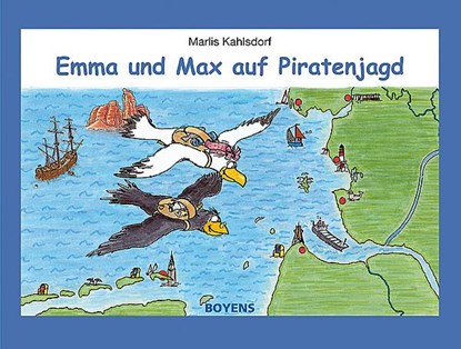 Emma und Max auf Piratenjagd, Marlis Kahlsdorf - Gebonden - 9783804212114