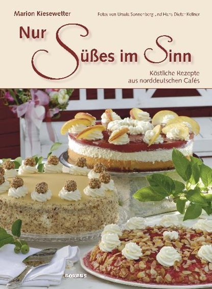Nur Süßes im Sinn, Marion Kiesewetter - Gebonden - 9783804213289