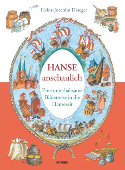 Hanse anschaulich, Heinz-Joachim Draeger - Gebonden - 9783804214088