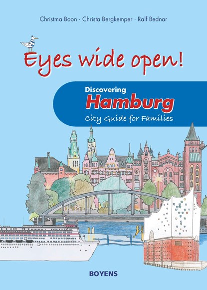 Eyes wide open! Discovering Hamburg, Christma Boon ;  Christa Bergkemper - Paperback - 9783804215061