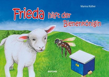 Frieda hilft der Bienenkönigin, Marina Rüther - Gebonden - 9783804215665