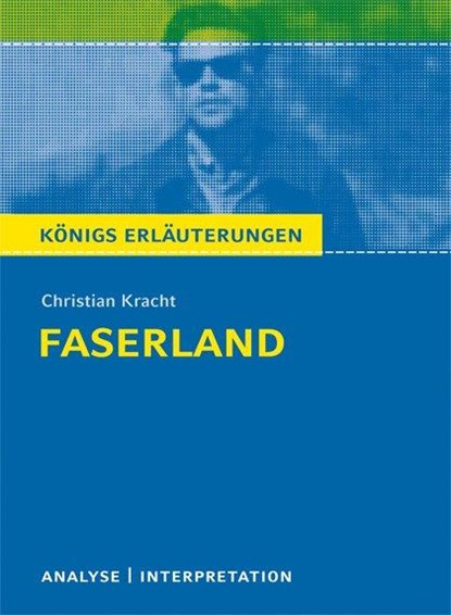 Faserland Textanalyse und Interpretation zu Christian Kracht, Christian Kracht - Paperback - 9783804419582