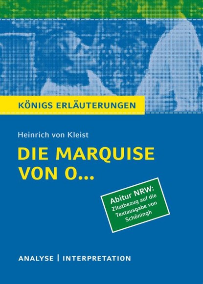 Die Marquise von O... von Heinrich von Kleist. Königs Erläuterungen. Nordrhein-Westfalen, Heinrich von Kleist - Paperback - 9783804431263