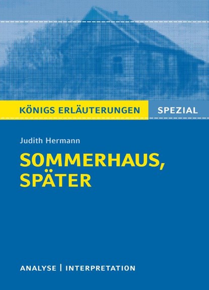 Sommerhaus, später von Judith Hermann. Königs Erläuterungen Spezial, Judith Hermann - Paperback - 9783804431300