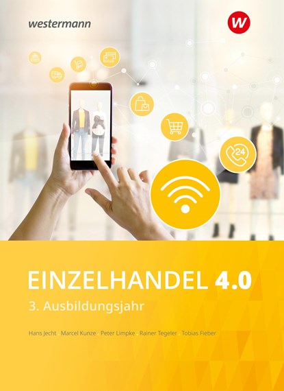 Einzelhandel 4.0, Hans Jecht ; Peter Limpke ; Rainer Tegeler ; Marcel Kunze - Paperback - 9783804553316
