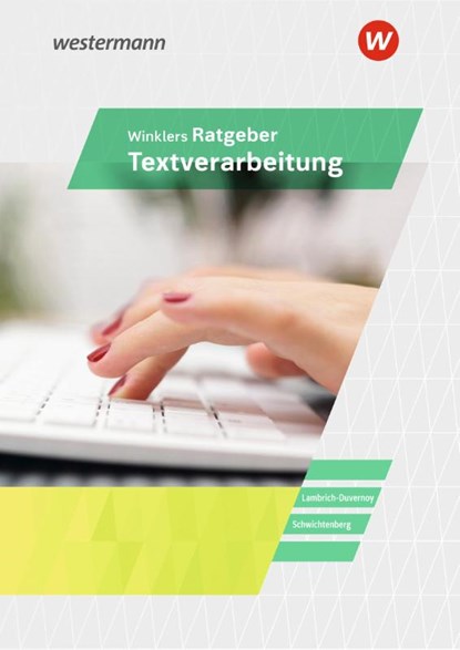 Winklers Ratgeber für die Textverarbeitung. Neueste Norm DIN 5008: Schulbuch, Margit Lambrich-Duvernoy ; Klaus Schwichtenberg - Gebonden - 9783804573444
