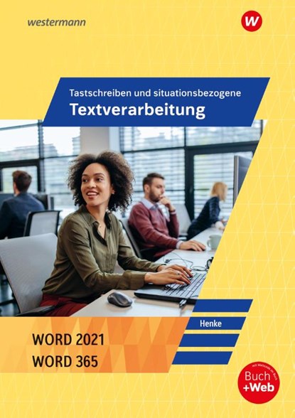 Tastschreiben und situationsbezogene Textverarbeitung mit WORD 2022. Schülerband, Karl Wilhelm Henke - Paperback - 9783804573970