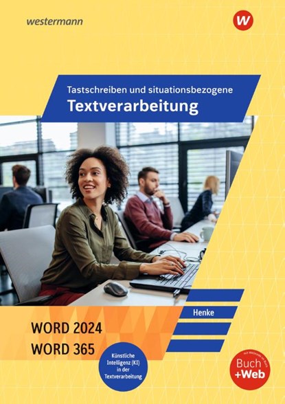 Tastschreiben und situationsbezogene Textverarbeitung mit WORD 2025. Schulbuch, Karl Wilhelm Henke - Paperback - 9783804573987