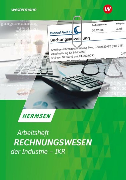 Rechnungswesen der Industrie - IKR. Arbeitsheft, Jürgen Hermsen - Paperback - 9783804577381