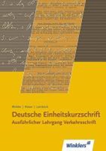 Deutsche Einheitskurzschrift I. Verkehrsschrift. Ausführlicher Lehrgang, WINKLER,  Michael ; Rieser, Karl - Paperback - 9783804583009