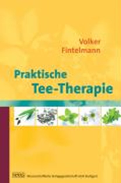 Fintelmann, V: Praktische Tee-Therapie, FINTELMANN,  Volker - Gebonden - 9783804722040