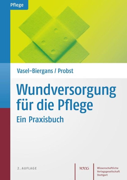 Wundversorgung für die Pflege, Anette Vasel-Biergans ; Wiltrud Probst - Paperback - 9783804727984