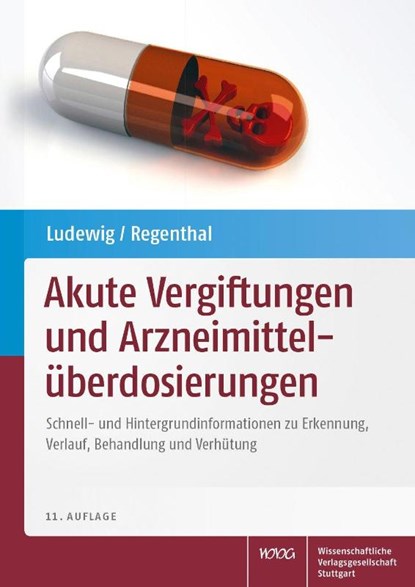 Akute Vergiftungen und Arzneimittelüberdosierungen, Reinhard Ludewig ; Ralf Regenthal - Gebonden - 9783804732117