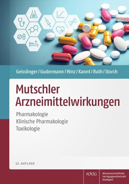 Mutschler Arzneimittelwirkungen, Gerd Geisslinger ; Thomas Gudermann ; Burkhard Hinz ; Aimo Kannt - Gebonden - 9783804745063