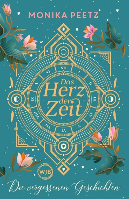 Das Herz der Zeit: Die vergessenen Geschichten, Monika Peetz - Gebonden - 9783805200073