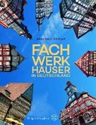 Fachwerkhäuser in Deutschland | Heinrich Stiewe | 