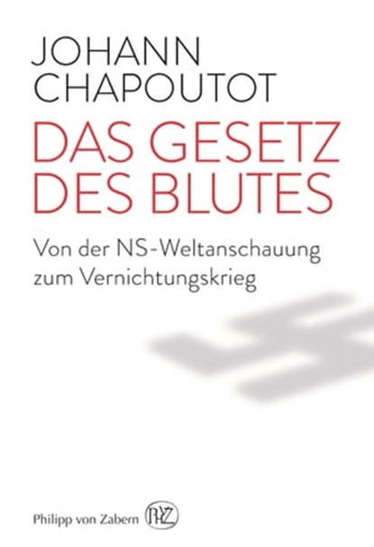 Das Gesetz des Blutes, Johann Chapoutot - Ebook - 9783805349925