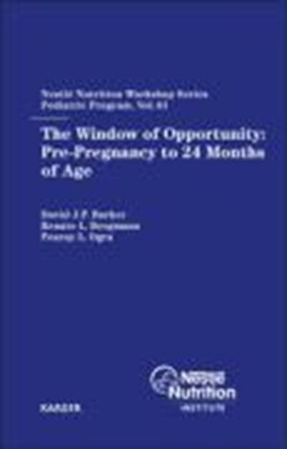 The Window of Opportunity: Pre-Pregnancy to 24 Months of Age, BARKER,  D. J. P. ; Bergmann, R. L. ; Ogra, P. L. - Gebonden - 9783805583879