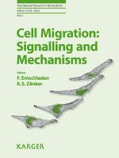Cell Migration: Signalling and Mechanisms, ENTSCHLADEN,  F. ; Zänker, K. S. - Gebonden - 9783805593212