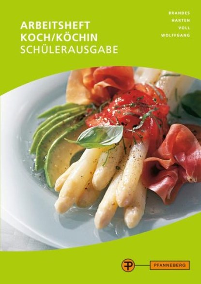 Arbeitsheft Koch/Köchin - Schülerausgabe, Frank Brandes ; Heike Harten ; Marco Voll ; Thomas Wolffgang - Paperback - 9783805707350